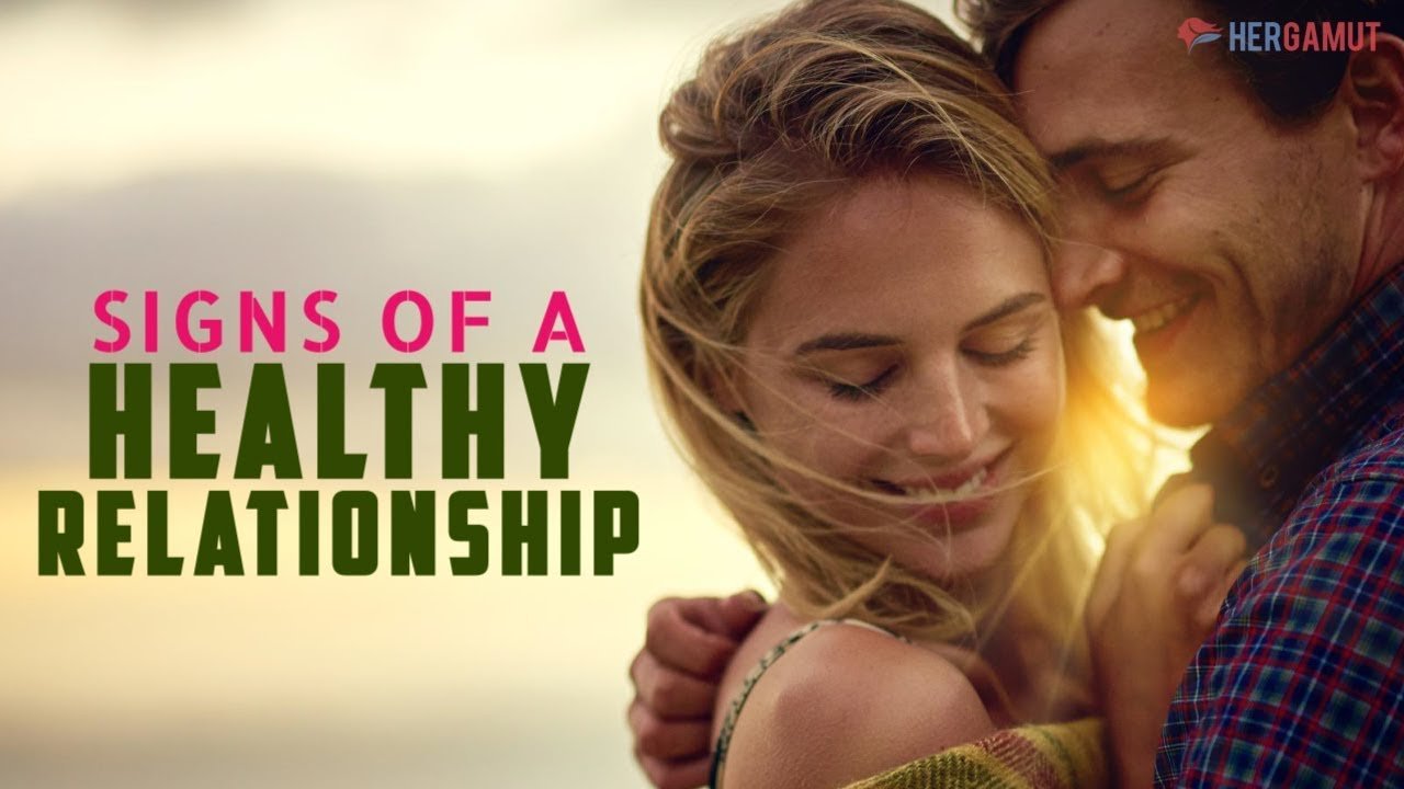 Signs of a Healthy Relationship: